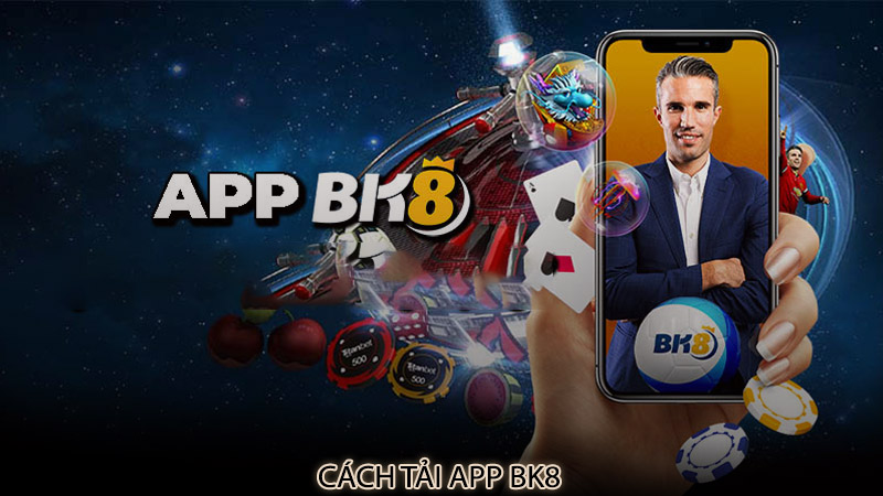 Cách tải app bk8